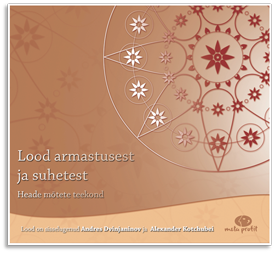 LOOD ARMASTUSEST JA SUHETEST